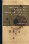 Jean-Pierre De Crousaz - La Geometrie Des Lignes, Et Des Surfaces Rectilignes Et Circulaires; Volume 2