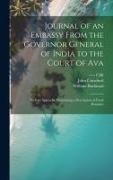 William Buckland, Clift, John Crawfurd - Journal of an Embassy From the Governor General of India to the Court of Ava: With an Appendix, Containing a Description of Fossil Remains