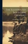 Illustrated Boy's Own Treasury - The Illustrated Boy's Own Treasury