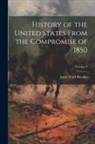 James Ford Rhodes - History of the United States From the Compromise of 1850; Volume 4