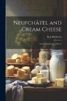 K. J. Matheson - Neufchâtel and Cream Cheese: Farm Manufacture and Use