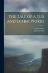 Henry Morley, Jonathan Swift - The Tale of a Tub and Other Works