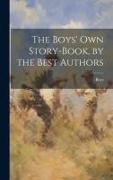 Boys - The Boys' Own Story-Book, by the Best Authors