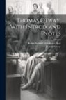 Roden Berkeley Wriothesley Noel, Thomas Otway - Thomas Otway. With Introd. and Notes
