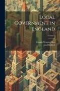 Francis Wrigley Hirst, Josef Redlich - Local Government in England; Volume 1