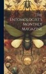 Anonymous - The Entomologist's Monthly Magazine; Volume 21
