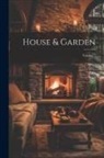 Anonymous - House & Garden; Volume 7