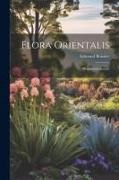 Edmond Boissier - Flora Orientalis: Monocotyledoneae