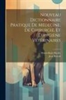 Henri-Marie Bouley, Jean Reynal - Nouveau Dictionnaire Pratique De Médecine, De Chirurgie, Et D'hygiène Vétérinaires