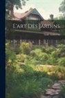 Emile Gadeceau - L'art Des Jardins