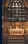 William Henry James Weale - Bibliographia Liturgica: Catalogus Missalium Ritus Latini, Ab Anno M.Cccc.Lxxv. Impressorum