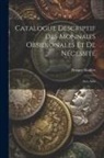 Prosper Mailliet - Catalogue Descriptif Des Monnaies Obsidionales Et De Nécessité: Avec Atlas