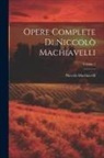 Niccolò Machiavelli - Opere Complete Di Niccolò Machiavelli; Volume 2