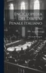 Enrico Pessina - Enciclopedia Del Diritto Penale Italiano: Raccolta Di Monografie; Volume 2