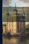 Charles Knight - Knight's Cyclopædia of London, 1851