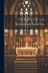Anonymous - Oficio De La Semana Santa