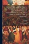 Lucas Alamán - Historia De Méjico Desde Los Primeros Movimientos Que Prepararon Su Independencia En El Año De 1808, Hasta La Época Presente; Volume 4