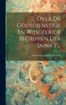 Sybrandus Johannes Warren - Over De Godsdienstige En Wijsgeerige Begrippen Der Jaina's