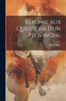 Pierre Bayle - Reponse Aux Questions D'un Provincial