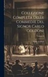 Carlo Goldoni - Collezione Completa Delle Commedie Del Signor Carlo Goldoni; Volume 23