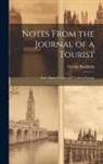 George Buckham - Notes From the Journal of a Tourist: Italy, Spain, Central and Northern Europe