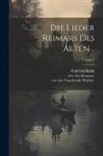 Carl von Kraus, Der Alte Reinmar, Von Der Vogelweide Walther - Die Lieder Reimars des Alten ..; Volume 3