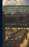 John Eliot - De Jure Maiestatis, Or, Political Treatise of Government (1628-30); And, the Letter-Book of Sir John Eliot (1625-1632): Now for the First Time Printed