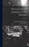 Johann Heinrich Pestalozzi, L. W. Seyffarth - Pestalozzi's Sämmtliche Werke; Volume 15
