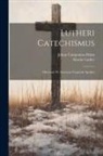 Johan Campanius Holm, Martin Luther - Lutheri Catechismus: Ofwersatt på American-Virginiske språket