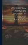 Josip Lavtizar - Zgodovina Zupnij in Zvonovi V Dekaniji Radolica