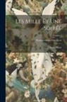 Thomas-Simon Gueullette - Les Mille Et Une Soirée: Contes Mogols; Volume 3