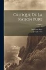 Immanuel Kant, Joseph Tissot - Critique De La Raison Pure; Volume 2