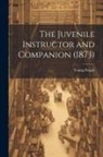 Young People - The Juvenile Instructor and Companion (1873)