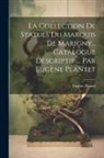 Eugène Plantet - La collection de statues du marquis de Marigny... Catalogue descriptif ... par Eugène Plantet