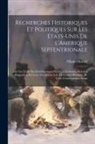 Filippo Mazzei - Recherches historiques et politiques sur les Etats-Unis de l'Amerique Septentrionale: Ou l'on traite des establissemens des treize colonies, de leurs