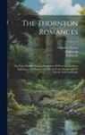 James Orchard Halliwell-Phillipps, Isumbras, Perceval of Galles - The Thornton Romances: The Early English Metrical Romances Of Perceval, Isumbras, Eglamour, And Degrevant, Selected From Manuscripts At Linco