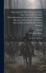 Of Wendover Roger - Rogeri De Wendover Liber Qui Dicitur Flores Historiarum Ab Anno Domini Mcliv. Annoque Henrici Anglorum Regis Secundi Primo: The Flowers Of History; Vo