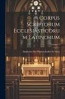 Akademie Der Wissenschaften In Wien - Corpus Scriptorum Ecclesiasticorum Latinorum; Volume 17