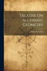 Dionysius Lardner - Treatise On Algebraic Geometry