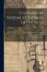 Charles Du Fresne Du Cange, Pierre Carpentier, G. A. Louis Henschel - Glossarium Mediae Et Infimae Latinitatis; Volume 2
