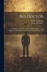 Frank A. Johnson, Laura McCreery - Bus Doctor: Oral History Transcript: From Mechanic to Maintenance Manager at the Alameda-Contra Costa Transit District / 200
