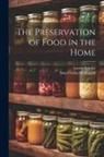 May Cecilia McDonald, Louise Stanley - The Preservation of Food in the Home