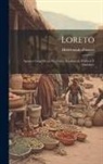 Hildebrando Fuentes - Loreto: Apuntes Geográficos, Históricos, Estadísticos, Políticos Y Sociales