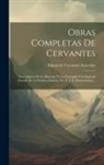 Miguel De Cervantes Saavedra - Obras Completas De Cervantes: Don Quijote De La Mancha. Texto Corregido Con Especial Estudio De La Primera Edicion, Por D. J. E. Hartzenbusch