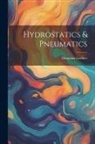 Dionysius Lardner - Hydrostatics & Pneumatics