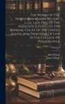Bird Wilson, James Wilson - The Works Of The Honourable James Wilson, L.l.d., Late One Of The Associate Justices Of The Supreme Court Of The United States, And Professor Of Law I