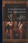 William Randolph Hearst, E. W. Kemble, Edward W. Townsend - A Daughter of the Tenements
