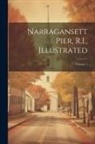 Anonymous - Narragansett Pier, R.I., Illustrated; Volume 1