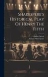 Charles Calvert, William Shakespeare - Shakespere's Historical Play Of Henry The Fifth