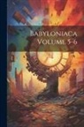Anonymous - Babyloniaca Volume 5-6
